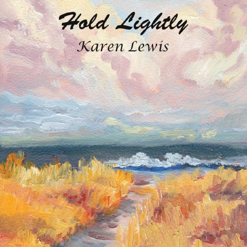 Karen Lewis - Hold Lightly (2019)