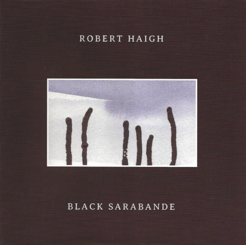 Robert Haigh - Black Sarabande (2020) [Hi-Res]