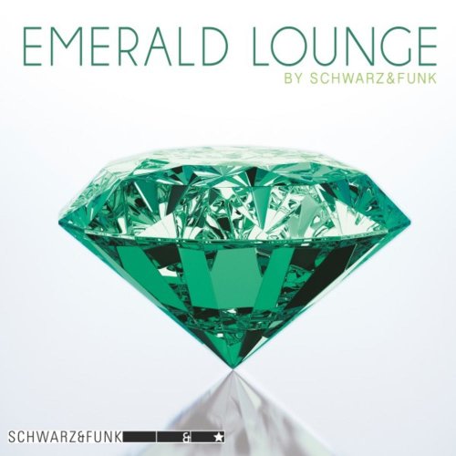 Schwarz & Funk - Emerald Lounge (2018)