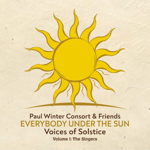 Paul Winter Consort - Everybody Under the Sun - Voices of Solstice, Vol. 1: The Singers (2019)