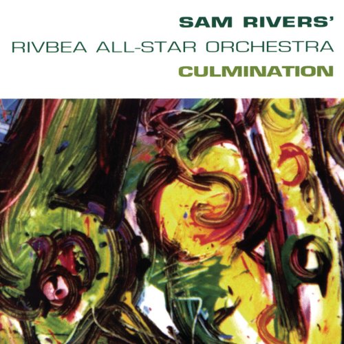 Sam Rivers' Rivbea All-Star Orchestra - Culmination (2000)