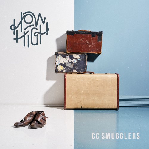 CC Smugglers - How High (2019)