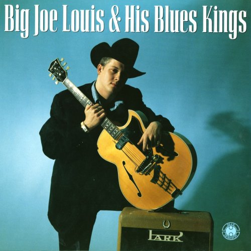 Big Joe Louis & His Blues Kings - Big Joe Louis & His Blues Kings/The Stars In The Sky (2013)
