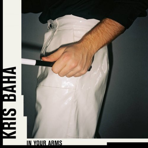 Kris Baha - In Your Arms (2019)