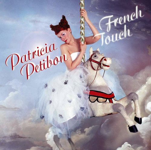Patricia Petibon ‎- French Touch (2004)