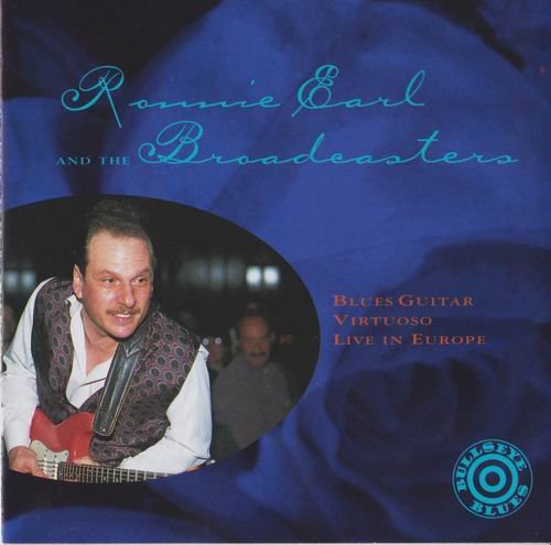 Ronnie Earl & The Broadcasters - Blues Guitar Virtuoso Live In Europe (1994) 320 kbps