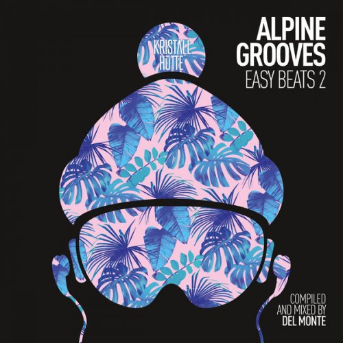 VA - Alpine Grooves Easy Beats 2 (2018)