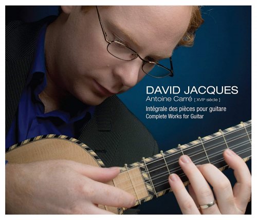 David Jacques - Antoine Carré: Complete works for Guitar (2009)