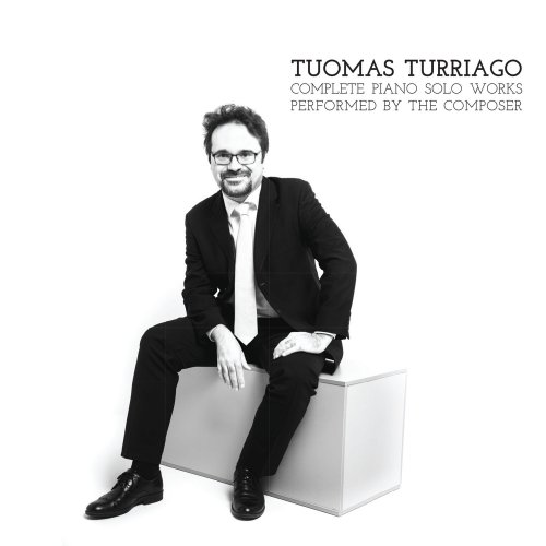 Tuomas Turriago - Tuomas Turriago Complete Piano Solo Works (2019)