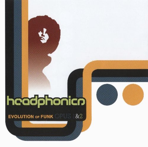 Headphonics - Evolution Of Funk - Opus 1&2 (2008)