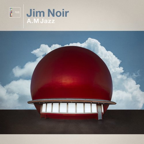 Jim Noir - A.M Jazz (2019)