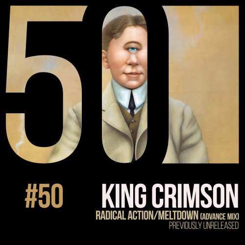 King Crimson - Radical Action/Meltdown (KC50, Vol. 50) (2019) [Hi-Res]