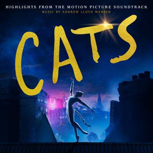 Andrew Lloyd Webber - Cats: Highlights From The Motion Picture Soundtrack (2019) [Hi-Res]