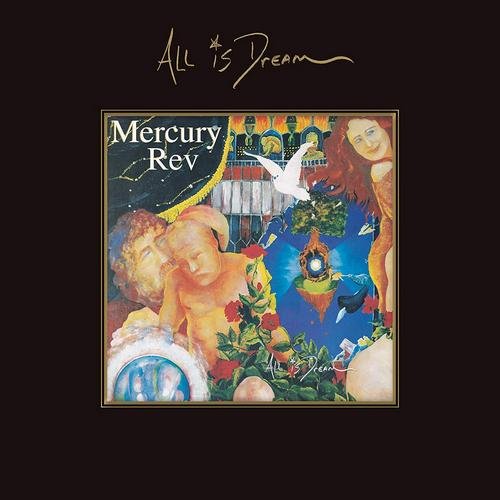 Mercury Rev - All Is Dream [4CD Deluxe Edition] (2001/2019) [CD Rip]