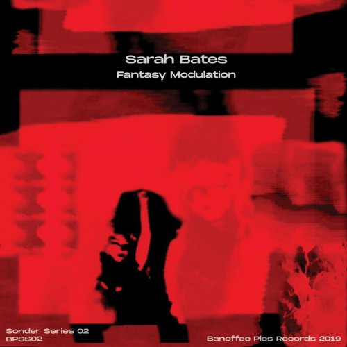 Sarah Bates - Fantasy Modulation (Sonder Series 02) (2019)