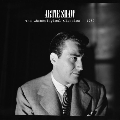 Artie Shaw - The Chronological Classics - 1950 (2019)