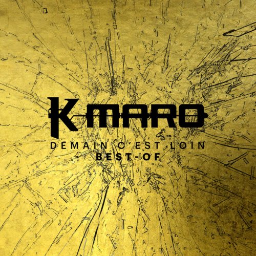 K.Maro - Demain c'est loin Le Best-Of (2019)