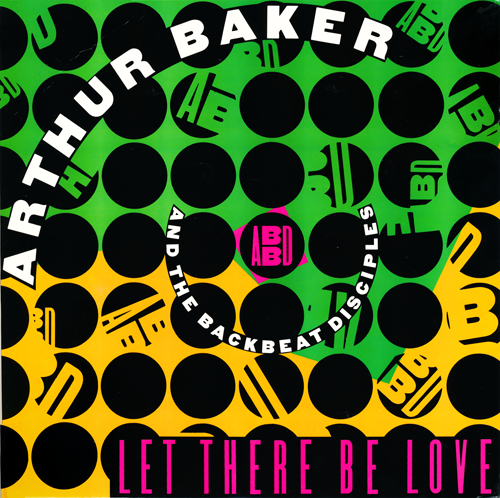 Arthur Baker and The Backbeat Disciples featuring Leee John & Tata Vega - Let There Be Love (1991) LP