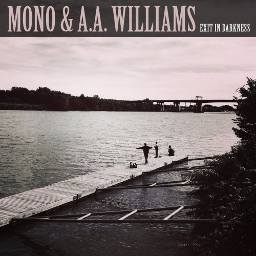 MONO & A.A.Williams - Exit in Darkness (2019)