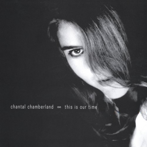 Chantal Chamberland - This is Our Time (2002) Lossless