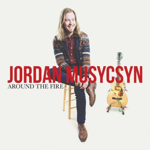 Jordan Musycsyn - Around the Fire (2019)