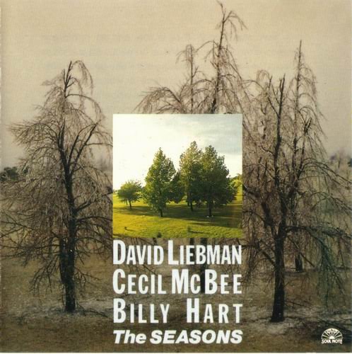 Dave Liebman, Cecil McBee, Billy Hart - The Seasons (1993)