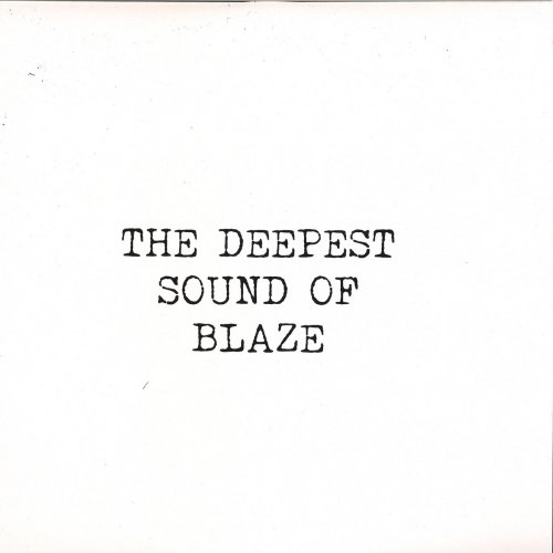 Blaze - The Deepest Sound Of Blaze (2018)