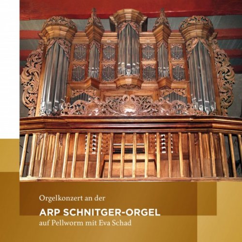 Eva Schad - Orgelkonzert an der Arp Schnitger-Orgel auf Pellworm (Eva Schad spielt Orgelmusik von Frescobaldi, Scheidt, Tunder, Buxtehude, Raison, Bach, Kittel und R (2019)