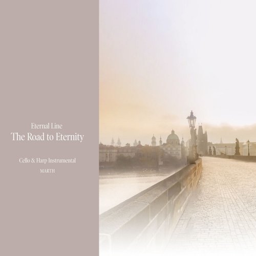 Marth - Eternal Line - the Road to Eternity - Cello & Harp (2019) [Hi-Res]