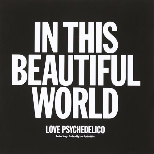LOVE PSYCHEDELICO - In This Beautiful World (2013)