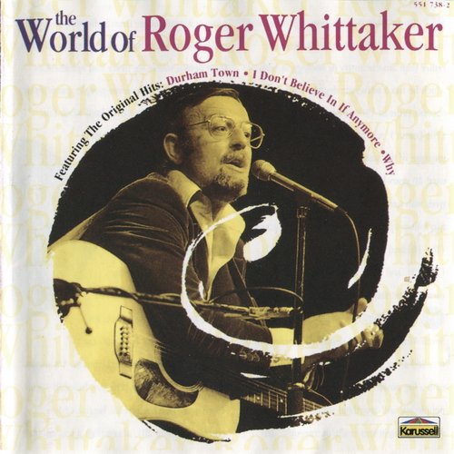 Roger Whittaker - The World Of Roger Whittaker (1996) Lossless
