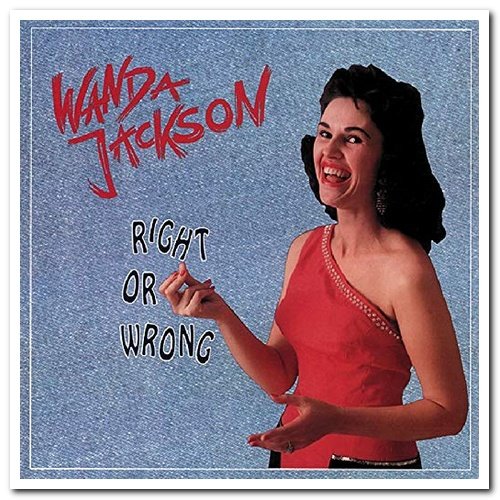 Wanda Jackson - Right Or Wrong [4CD Remastered Box Set] (1992)