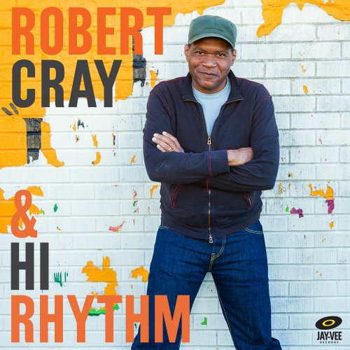 Robert Cray & Hi Rhythm - Robert Cray & Hi Rhythm (2017) [Hi-Res]