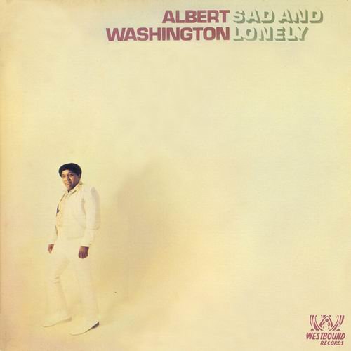 Albert Washington - Sad and Lonely (1973)