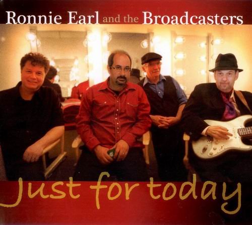 Ronnie Earl And The Broadcasters - Just For Today (2013)