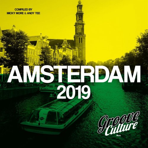 VA - Groove Culture Amsterdam 2019 (Compiled by Micky More & Andy Tee) (2019) flac