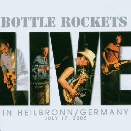 The Bottle Rockets - Live In Heilbronn Germany July 17 (2005)