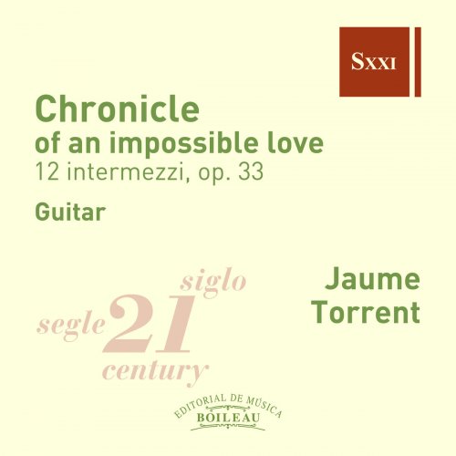 Jaume Torrent - Chronicle of an Impossible Love. 12 Intermezzi, Op. 33. Guitar (2019)