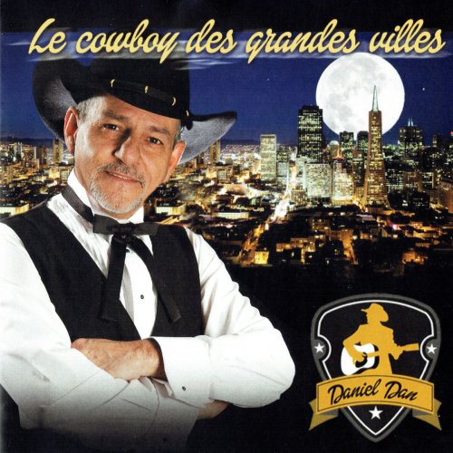 Daniel Dan - Le cowboy des grandes villes (2019)