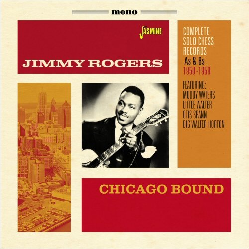 Jimmy Rogers - Chicago Bound Complete Solo Records As & Bs 1950-1959 (2016)