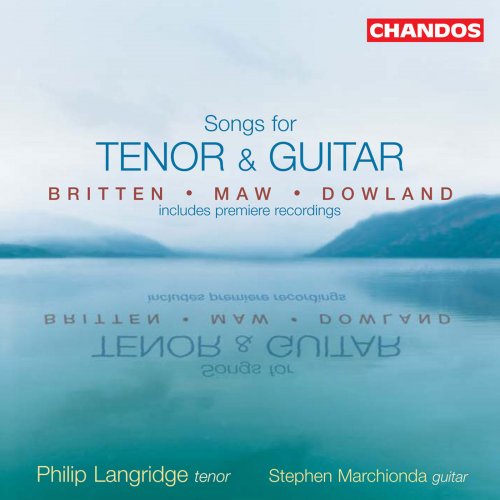 Benjamin Britten, Nicholas Maw & John Dowland - Songs for Tenor Voice and Guitar (2005) [Hi-Res]