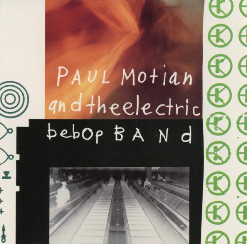 Paul Motian and the Electric Bebop Band - Paul Motian and the Electric Bebop Band (1993) FLAC