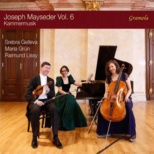 Maria Grün, Raimund Lissy and Srebra Gelleva - Mayseder: Kammermusik, Vol. 6 (2020) [Hi-Res]