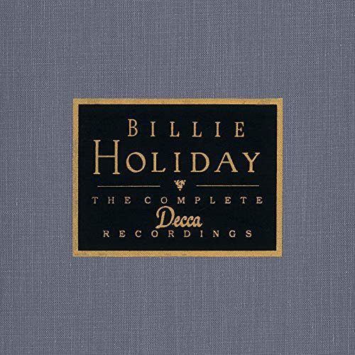 Billie Holiday - The Complete Decca Recordings (1991/2018)