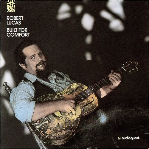Robert Lucas - Built For Comfort (1992) [CD Rip]