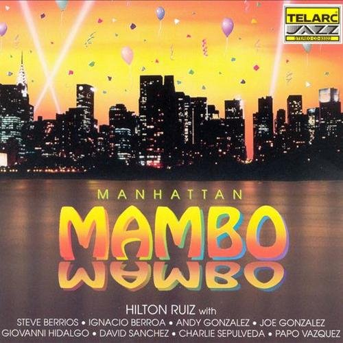 Hilton Ruiz - Manhattan Mambo (1992)