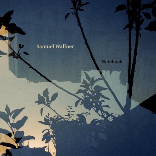 Samuel Wallner - Notebook (2019)