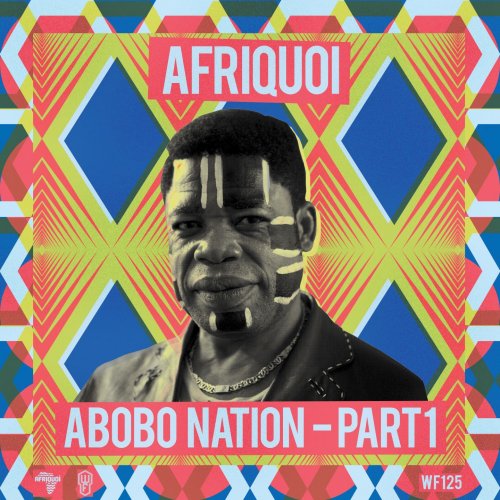Afriquoi - Abobo Nation, Pt. 1; Abobo Nation, Pt. 1 (Remixes) (2016)
