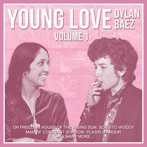 Joan Baez, Bob Dylan - Young Love, Vol 1 - Dylan & Baez (2015)