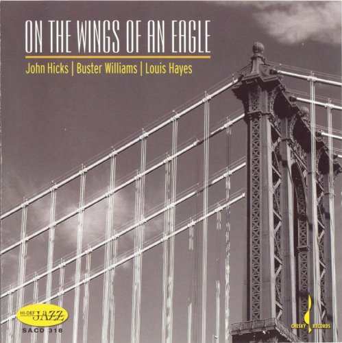 John Hicks, Buster Williams, Louis Hayes - On The Wings of Eagles (2006) [SACD]